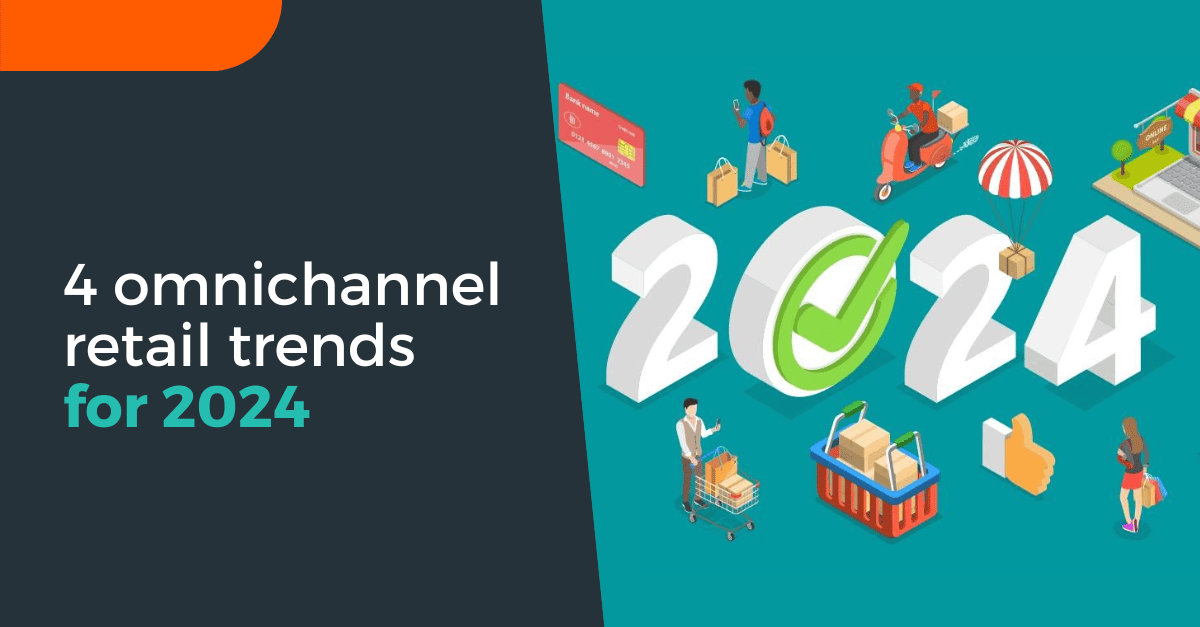 The Top Retail Omnichannel Trends For 2024   Linkedin Post The Top Retail Omnichannel Trends For 2024 1 